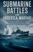 Submarine Independently Published Submarine Battles and Undersea Warfare: The History of Famous Submarine Battles, Torpedo Attacks, Convoy Warfare, Anti-Submarine Warfare, Sonar, Depth Charges, and Survival Beneath the Sea: 6