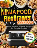 The NINJA FOODi FlexDrawer AIR FRYER COOKBOOK