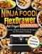 The NINJA FOODi FlexDrawer AIR FRYER COOKBOOK