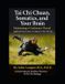 Tai Libri GmbH Tai Chi Chuan, Somatics, and Your Brain