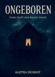 Ongeboren: Bookmundo Ongeboren: Soms leeft een keuze voort.