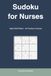 Sudoku Puzzle Book for Nurses: Night Shift Edition