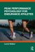 Peak Routledge Peak Performance Psychology for Endurance Athletes Paperback