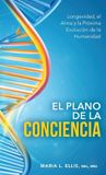 El Serie el Camino Hacia el Bienestar, la Libertad, y el Legado-El Plano de la Conciencia