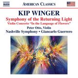Outhere Naxos Peter Otto, Nashville Symphony, Giancarlo Guerrero - Winger: Symphony Of The Returning Light; Violin Concerto "In The Language Of Flowers" (CD)