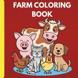 Farm Animal Coloring Book: Cute Farm Animal Coloring Book