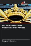 Un'interpretazione Edizioni Sapienza Un'interpretazione vedantica dell'Amleto Paperback
