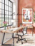 Le bureau CONCENTRATION, CRÉATIVITÉ, CLARTÉ