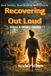 Recovering Out Loud: A Reflect & Release Journey