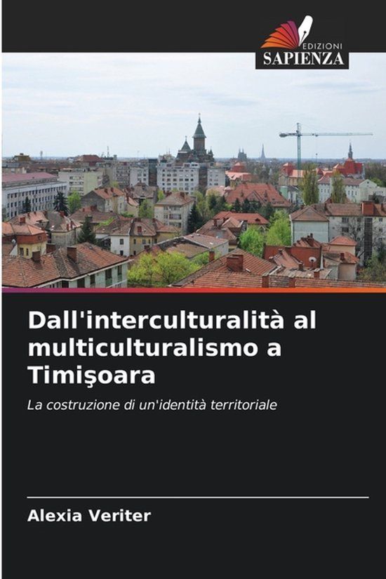 Edizioni Sapienza Dall'interculturalità al multiculturalismo a Timişoara Paperback
