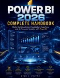 Power Independently Published Power BI 2026 Complete Handbook