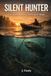 Silent Independently Published Silent Hunter