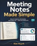 Meeting Notes Made Simple: How to Capture, Summarize, and Follow Up — with and without AI