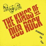 Sonic Rendezvous Kings Of Dub Rock Dubbies On Top (LP)
