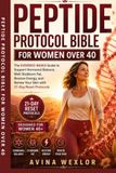 Peptide Protocol Bible for Women Over 40