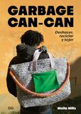 Garbage Editorial GG Garbage Can-Can Deshacer, reciclar y tejer