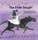 The Violet Cowgirl - Hardcover