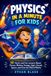 Physics Libri GmbH Physics in a Minute for Kids