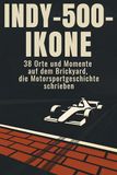 Indy-500-Ikone: FlipFlop Indy-500-Ikone: 38 Orte und Momente auf dem Brickyard, die Motorsportgeschichte schrieben