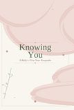 Knowing You: A pregnancy Keepsake