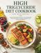 High Triglyceride Diet Cookbook for Beginners