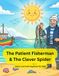 The Patient Fisherman & The Clever Spider: Story & Coloring Book for Kids