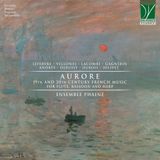 Sonic Rendezvous Da Vinci Classics Ensemble Phainé - Aurore (19th And 20th Century French Music For Flute, Bassoon And Harp) (CD)