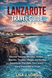 Lanzarote Travel Guide 2026