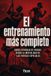 El Independently Published El entrenamiento más completo: Como entrenar de verdad según la filosofia de las Fuerzas Especiales