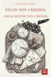 Vegan Non-Cheeses: Great Mature Non-Cheeses