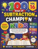 100 Days of Subtraction Champion for Kids (Vol 16): Daily Math Practice Workbook with 2000+ Subtraction Problems | Improve Mental Math, Speed, ... Ages 8–11, Grade 4–5 & Homeschool Learning