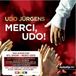 Merci,Udo! Sony Merci, Udo!