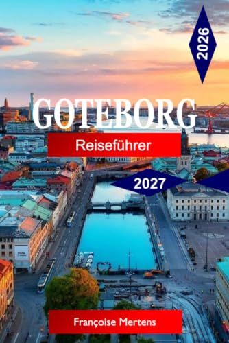 Goteborg Reiseführer 2026-2027