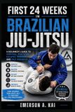 FIRST Libri GmbH First 24 Weeks in Brazilian Jiu-Jitsu