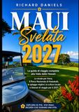 Maui 2027: The Complete Travel Guide to the Hawaiian Island