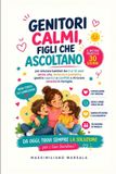 GENITORI Libri GmbH GENITORI CALMI, FIGLI CHE ASCOLTANO.