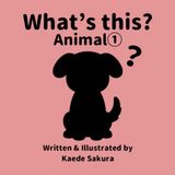 What's this? Animals vol.1