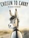 Chosen Independently Published Chosen to Carry: The Journey to Bethlehem Paperback