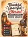 Thankful, Grateful, Blessed Inspirational Word Search