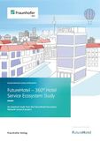 FutureHotel Fraunhofer Verlag - FutureHotel - 360° Hotel Service Ecosystem Study - Paperback