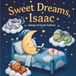 Sweet Dreams Isaac: Personalized Children's Bedtime Story book for Babies & Kids