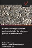 Badanie OmniScriptum SRL Badanie dostępnego NPK i zdolności gleby do wiązania potasu w stanie Bihar