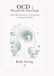 OCD: Beyond the Stereotype: A Real-World Guide to Understanding and Supporting OCD