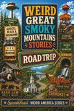 Weird Great Smoky Mountains Stories