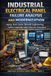 INDUSTRIAL ELECTRICAL PANEL FAILURE ANALYSIS AND MODERNIZATION: Aging, Root Cause, Retrofit Engineering, Safety Upgrades and Lifecycle Extension