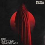 Bertus Distributie Heart of a Coward This Place Only Brings Death LP