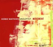 Sonic Rendezvous Kobie Watkins Grouptet - Movement