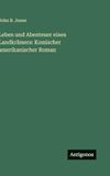Leben und Abenteuer eines Landkrämers: Komischer amerikanischer Roman