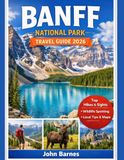 BANFF NATIONAL PARK TRAVEL GUIDE 2026