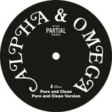 news Alpha & Omega - Pure And Clean (12" Single)